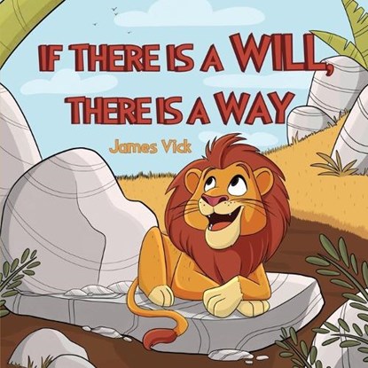 If There Is a Will, There Is a Way, James Vick - Paperback - 9781968732240