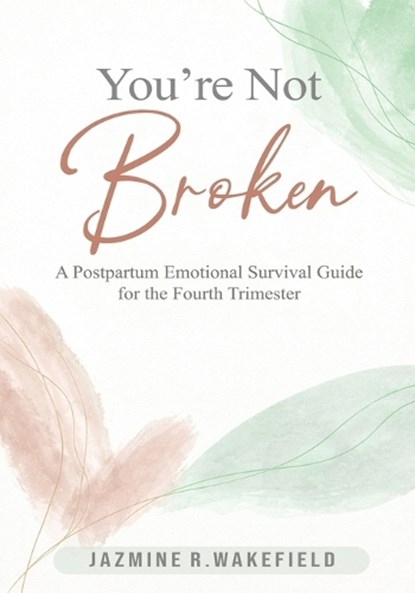 You're Not Broken, Jazmine R Wakefield - Paperback - 9781968732448