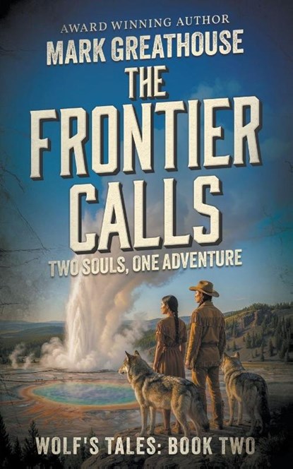 The Frontier Calls, Mark Greathouse - Paperback - 9781968733339