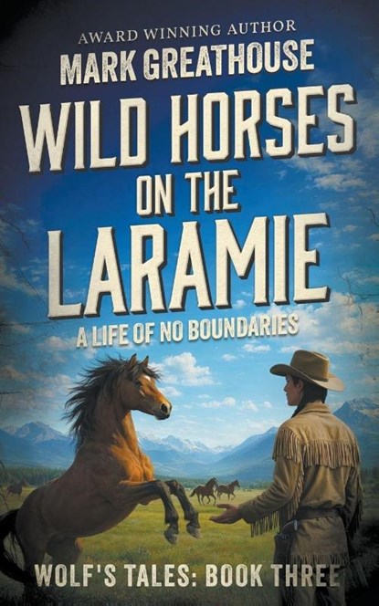 Wild Horses on the Laramie, Mark Greathouse - Paperback - 9781968733353