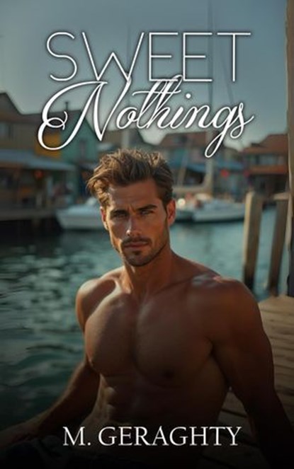 Sweet Nothings, Michael Geraghty - Ebook - 9781968759100