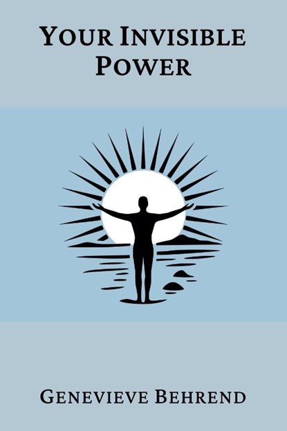 Your Invisible Power (Annotated), Genevieve Behrend - Paperback - 9781968897000