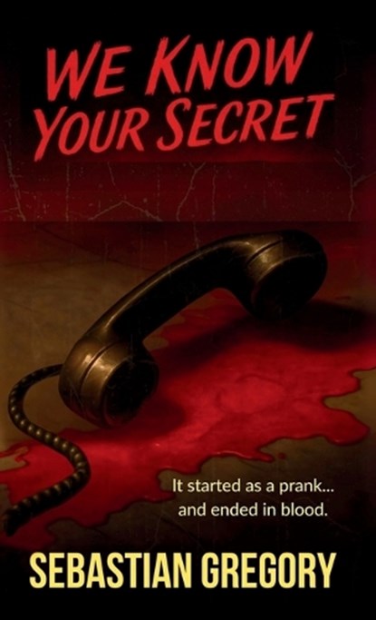 We Know Your Secret, Sebastian Gregory - Paperback - 9781969043000