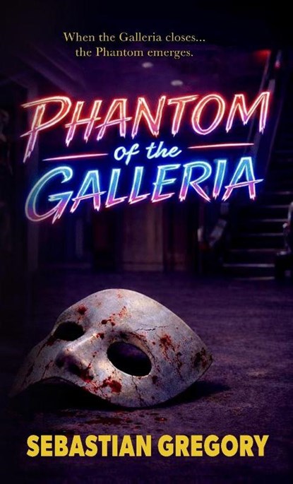 Phantom of the Galleria, Sebastian Gregory - Paperback - 9781969043079