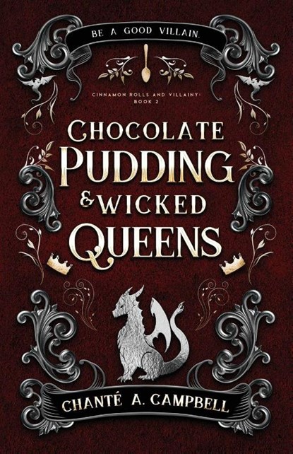 Chocolate Pudding and Wicked Queens, Chanté A. Campbell - Paperback - 9781969327001