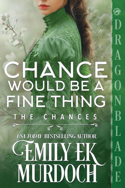 Chance Would Be a Fine Thing, Emily E K Murdoch - Paperback - 9781969349638