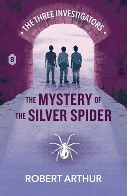 The Mystery of the Silver Spider, Robert Arthur - Paperback - 9781969498145