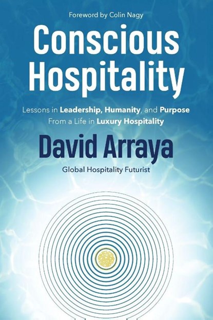 Conscious Hospitality, David Arraya - Paperback - 9781969508240