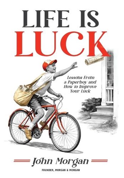 Life is Luck, John Morgan - Gebonden - 9781969508349