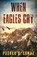 When Eagles Cry, Pashko R. Camaj - Paperback - 9781969572425