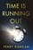 Time is Running Out, Terry Duncan - Paperback - 9781969572579