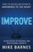 Improve, Mike Barnes - Paperback - 9781969572609