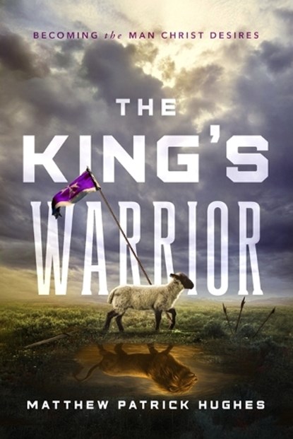 The King's Warrior, Matthew Patrick Hughes - Paperback - 9781969638008