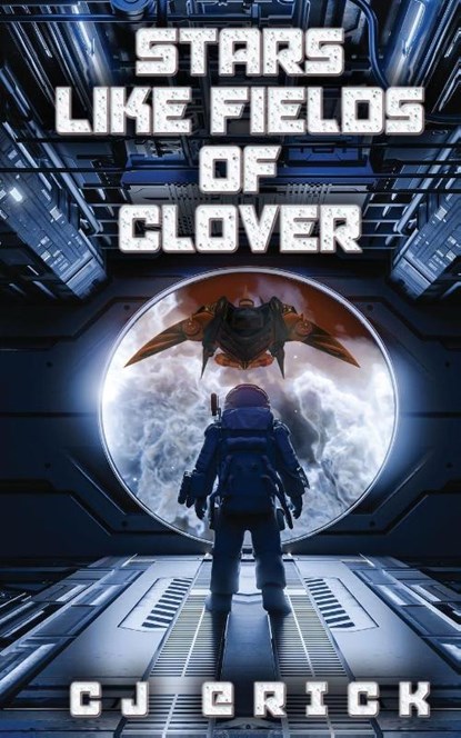 Stars Like Fields of Clover, Cj Erick - Paperback - 9781969655593