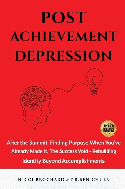 Post-Achievement Depression, Ben Chuba ; Nicci Brochard - Paperback - 9781969703065