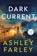 Dark Current, Ashley Farley - Paperback - 9781969777134