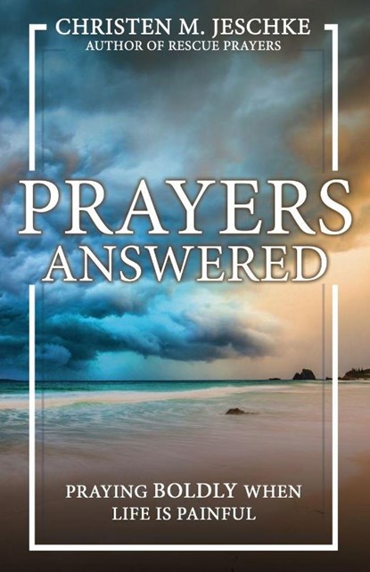 Prayers Answered, Christen M Jeschke - Paperback - 9781969826498