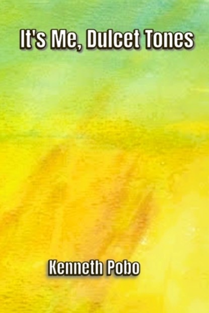 It's Me, Dulcet Tones, Kenneth Pobo - Paperback - 9781969849053