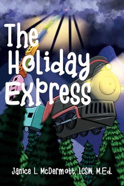 The Holiday Express, Janice L McDermott - Paperback - 9781969865930