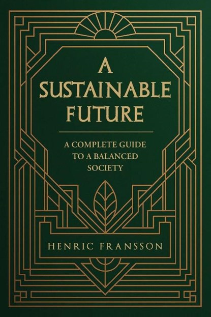 A Sustainable Future, Henric Fransson - Paperback - 9781969919879