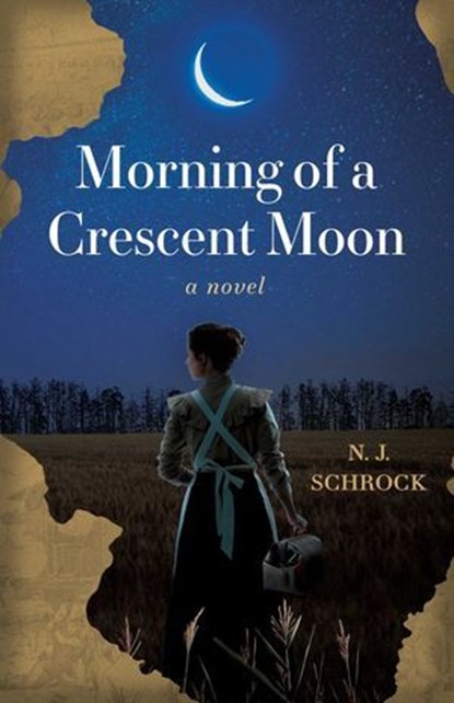 Morning of a Crescent Moon, N. J. Schrock - Ebook - 9781969935046