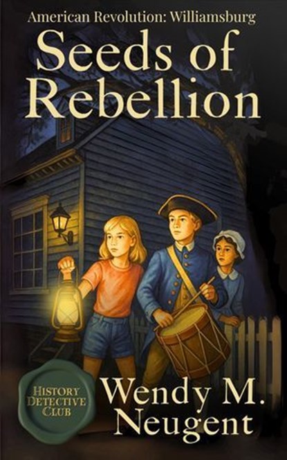 Seeds of Rebellion, Wendy M. Neugent - Ebook - 9781969948008