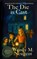 The Die is Cast, Wendy M Neugent - Paperback - 9781969948107