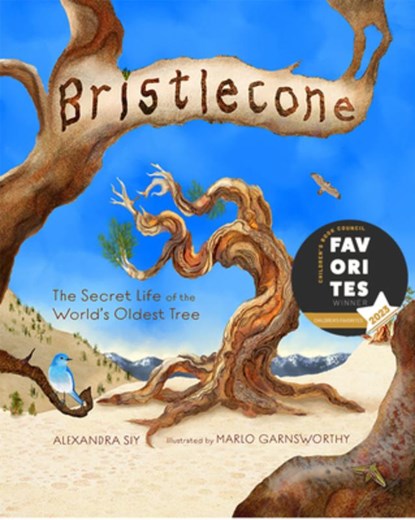 Bristlecone: The Secret Life of the World's Oldest Tree, Alexandra Siy - Gebonden - 9781970039030