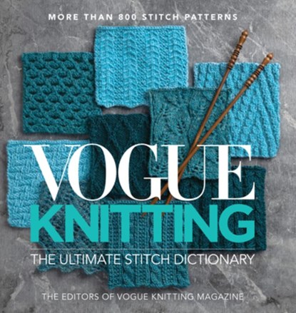 Vogue Knitting The Ultimate Stitch Dictionary, The Editors of Vogue Knitting Magazine - Gebonden - 9781970048001