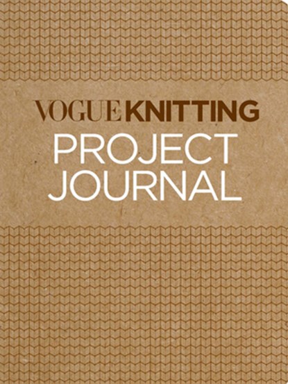 Vogue? Knitting Project Journal, The Editors of Vogue Knitting Magazine - Paperback - 9781970048018