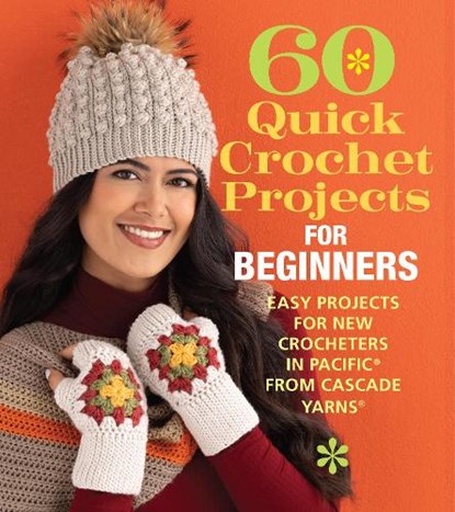 60 Quick Crochet Projects for Beginners, Sixth&Spring Books - Paperback - 9781970048117