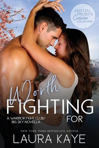 Worth Fighting For: A Warrior Fight Club/Big Sky Novella, Kristen Proby - Paperback - 9781970077094