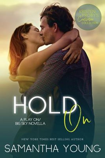 Hold on: A Play On/Big Sky Novella, Kristen Proby - Paperback - 9781970077148