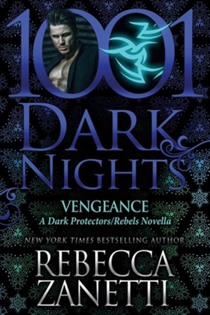 Vengeance: A Dark Protectors/Rebels Novella, Rebecca Zanetti - Paperback - 9781970077407