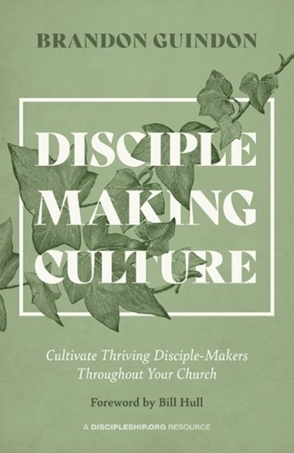 Disciple Making Culture, Brandon Guindon - Paperback - 9781970102338