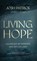 Living Hope, PATRICK,  Josh - Gebonden - 9781970102932