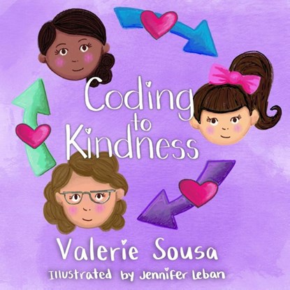 Coding to Kindness, Valerie Sousa - Paperback - 9781970133936