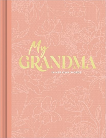 My Grandma: An Interview Journal to Capture Reflections in Her Own Words, Miriam Hathaway - Gebonden - 9781970147827