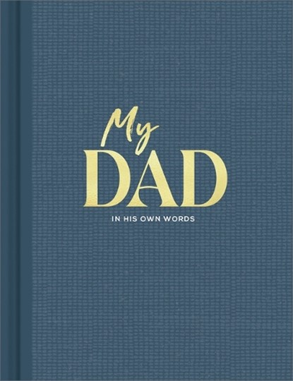 My Dad: An Interview Journal to Capture Reflections in His Own Words, Miriam Hathaway - Gebonden - 9781970147957