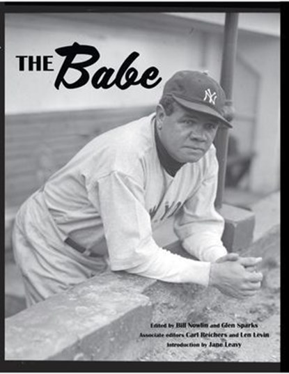 The Babe, Society for American Baseball Research ; Bill Nowlin ; Glen Sparks - Ebook - 9781970159172