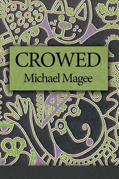 Crowed, Michael Magee - Paperback - 9781970256031