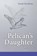 Pelican's Daughter, Sarah Stockton - Paperback - 9781970256055