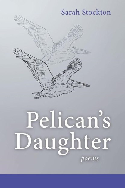 Pelican's Daughter, Sarah Stockton - Paperback - 9781970256055