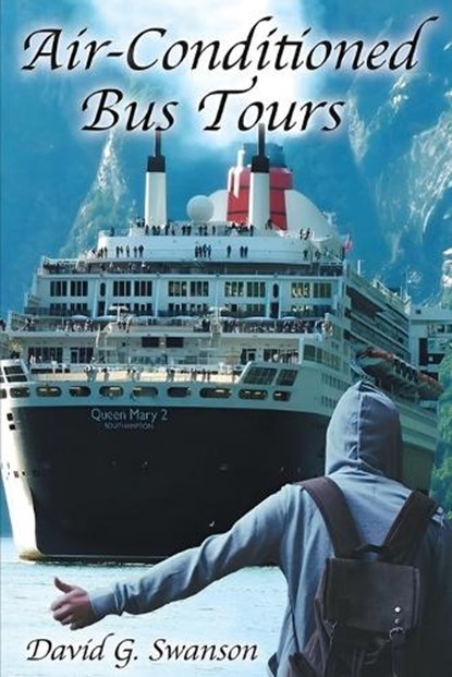 Air-Conditioned Bus Tours, David G Swanson - Paperback - 9781970283709