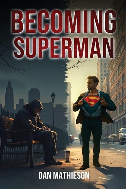 Becoming Superman, Dan Mathieson - Paperback - 9781970288407