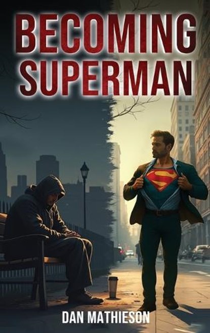 Becoming Superman, Dan Mathieson - Gebonden - 9781970288414