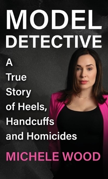 Model Detective, Michele Wood - Gebonden - 9781970361117