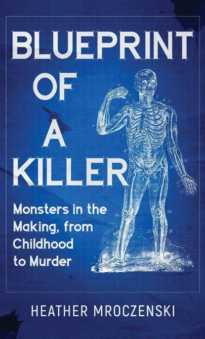 Blueprint Of A Killer, Heather Mroczenski - Gebonden - 9781970361148