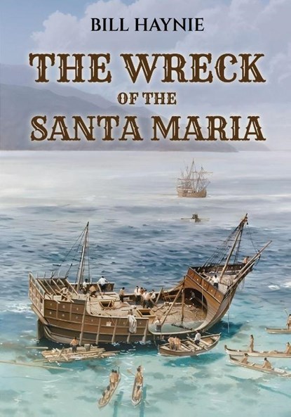 The Wreck of the Santa Maria, Bill Haynie - Paperback - 9781970379051