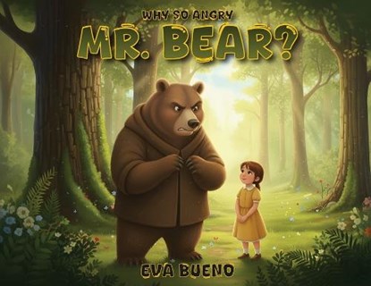 Why So Angry Mr. Bear?, Eva Bueno - Paperback - 9781970379556